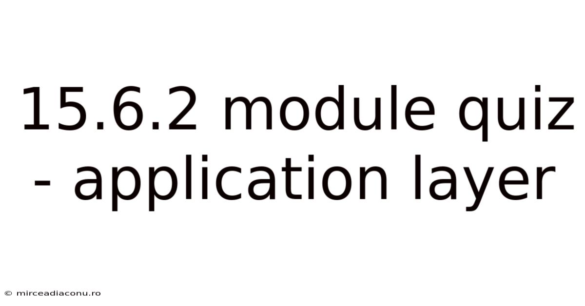 15.6.2 Module Quiz - Application Layer
