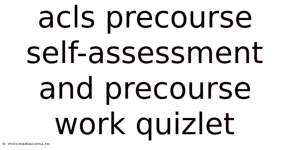 Acls Precourse Self-assessment And Precourse Work Quizlet