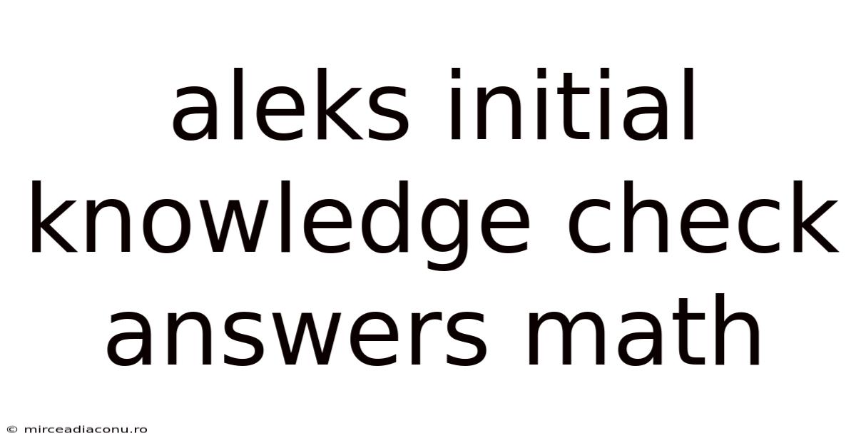 Aleks Initial Knowledge Check Answers Math