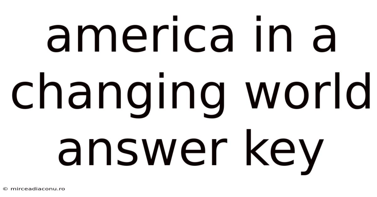 America In A Changing World Answer Key