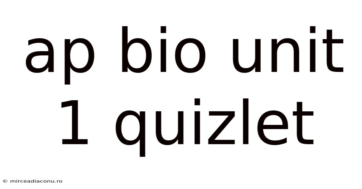 Ap Bio Unit 1 Quizlet