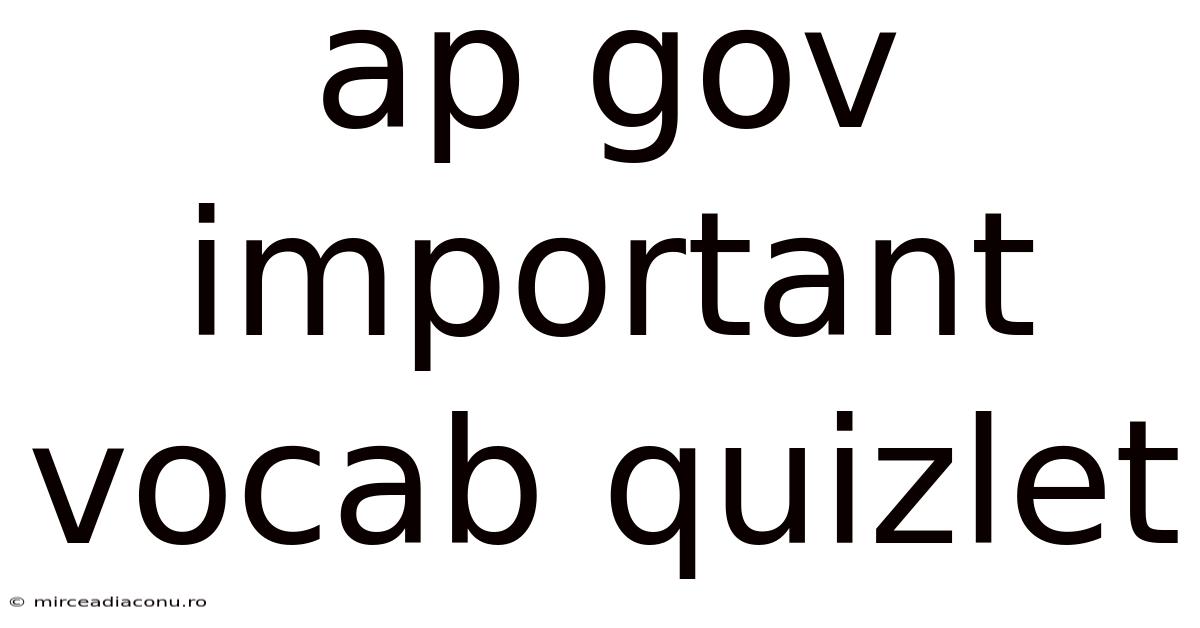 Ap Gov Important Vocab Quizlet