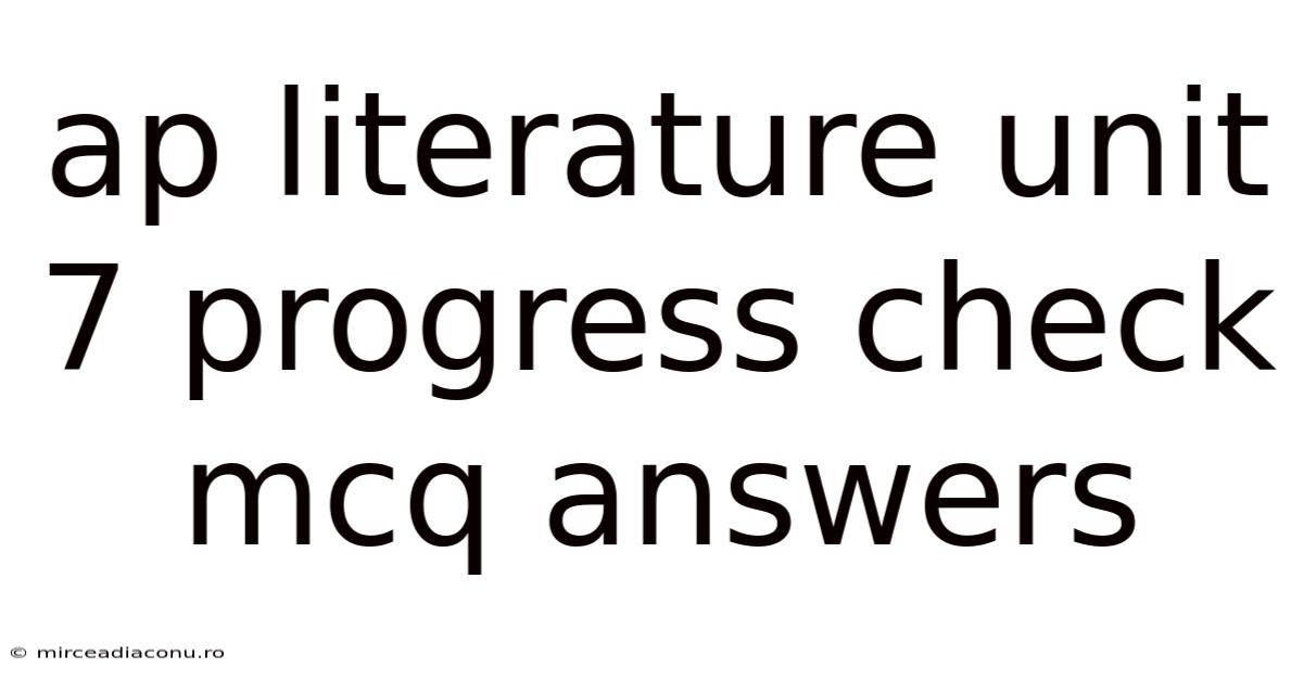 Ap Literature Unit 7 Progress Check Mcq Answers