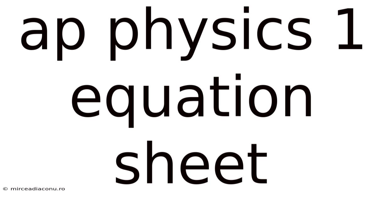 Ap Physics 1 Equation Sheet
