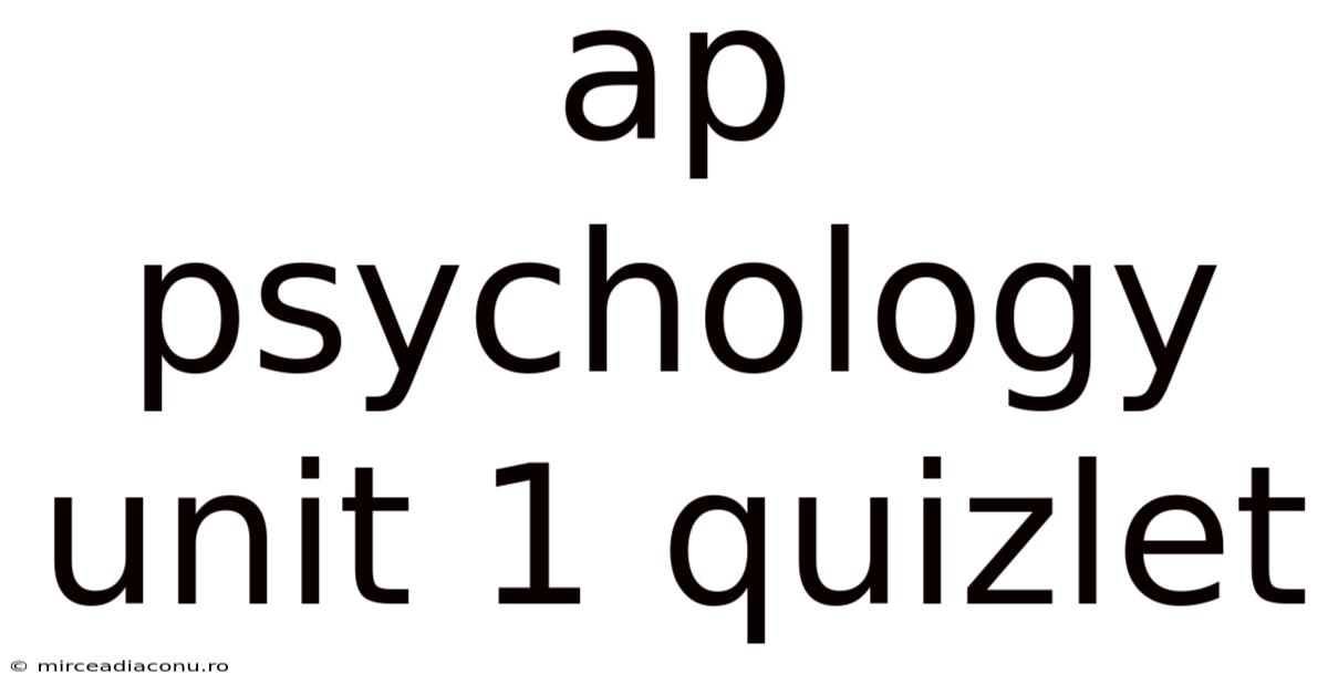 Ap Psychology Unit 1 Quizlet
