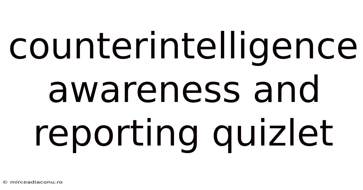 Counterintelligence Awareness And Reporting Quizlet