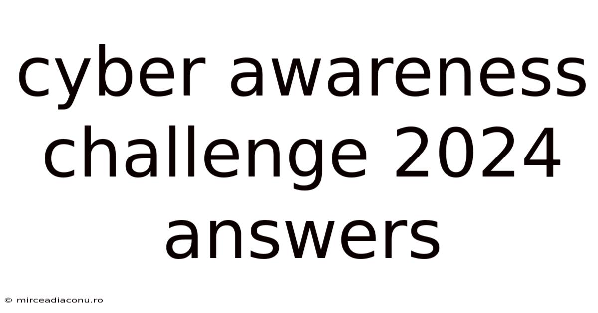 Cyber Awareness Challenge 2024 Answers