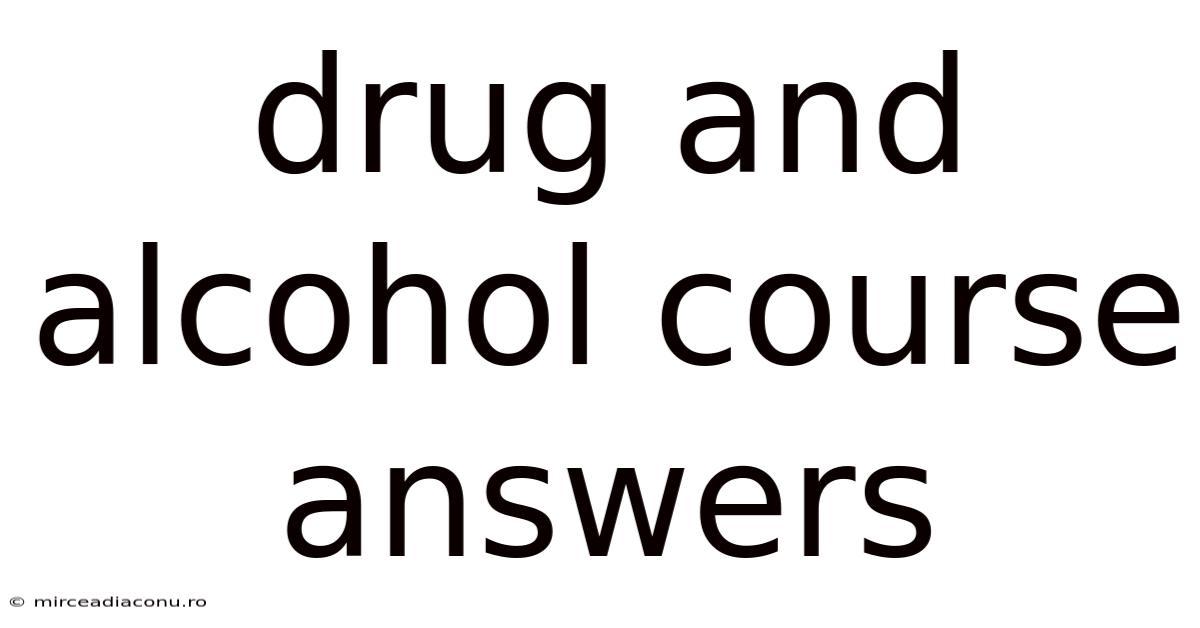 Drug And Alcohol Course Answers