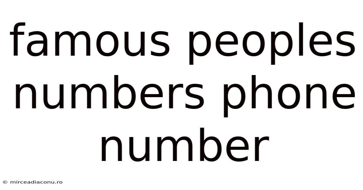 Famous Peoples Numbers Phone Number