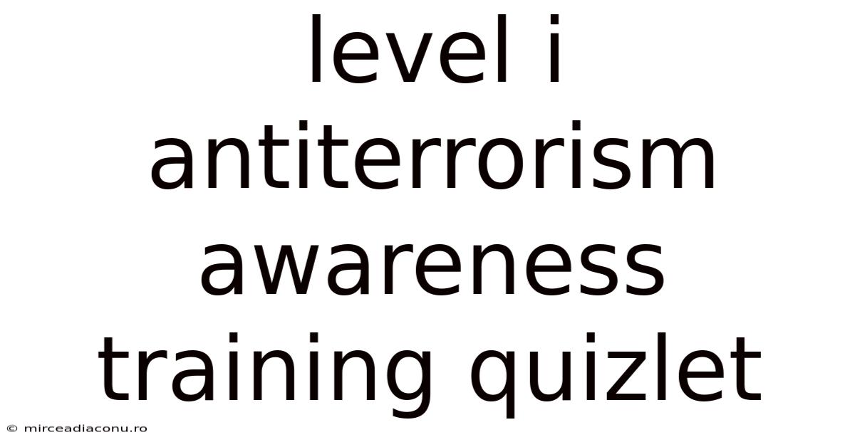 Level I Antiterrorism Awareness Training Quizlet