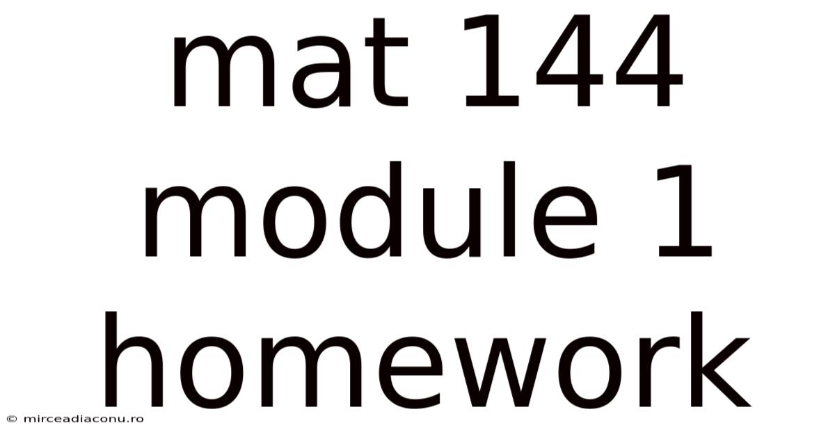 Mat 144 Module 1 Homework