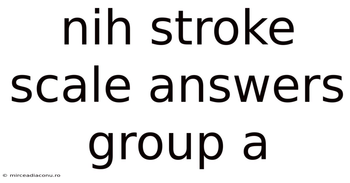 Nih Stroke Scale Answers Group A