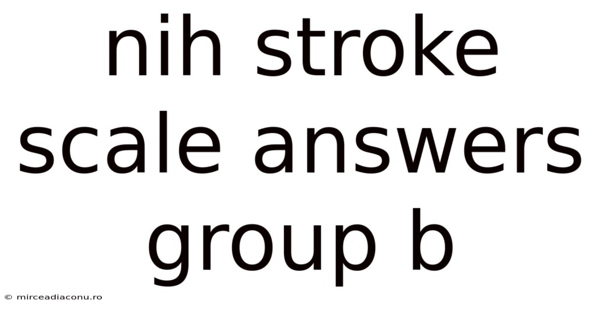 Nih Stroke Scale Answers Group B
