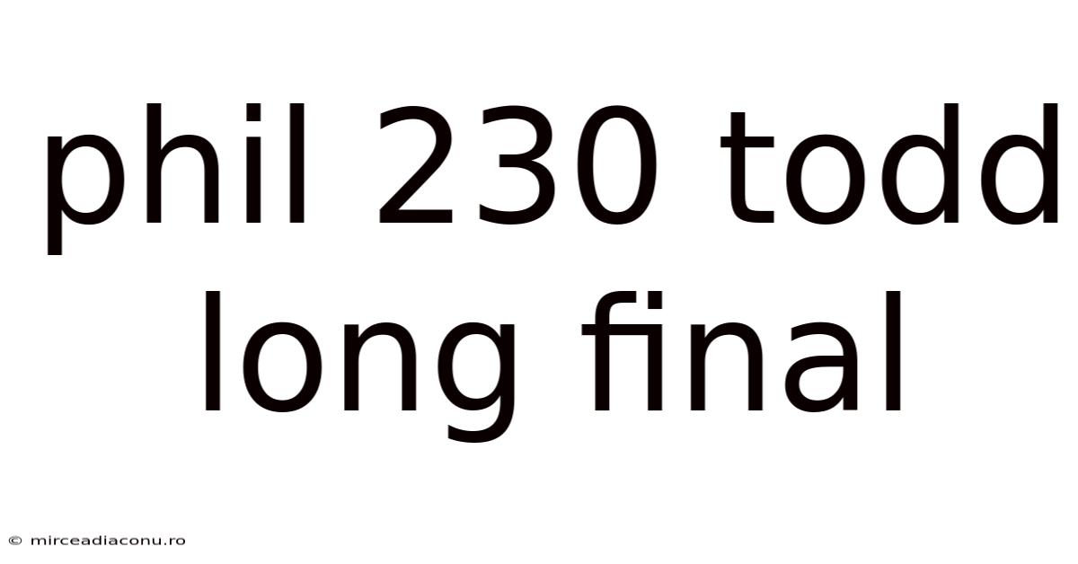 Phil 230 Todd Long Final