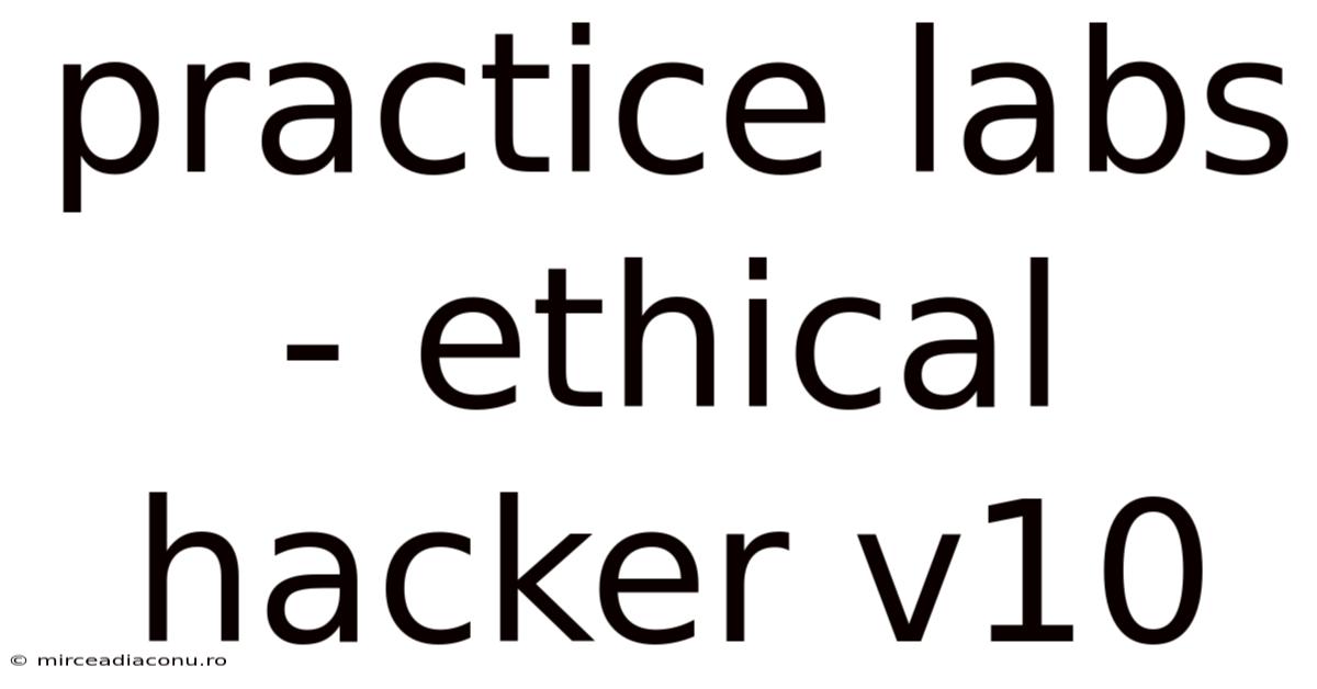 Practice Labs - Ethical Hacker V10