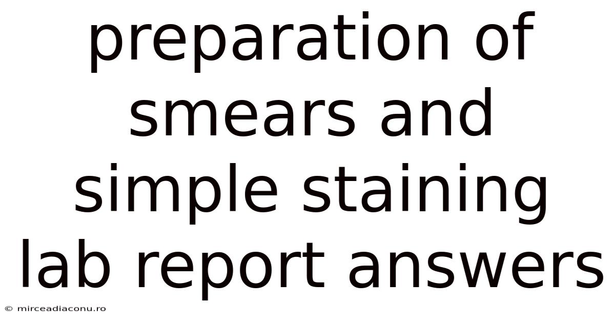 Preparation Of Smears And Simple Staining Lab Report Answers