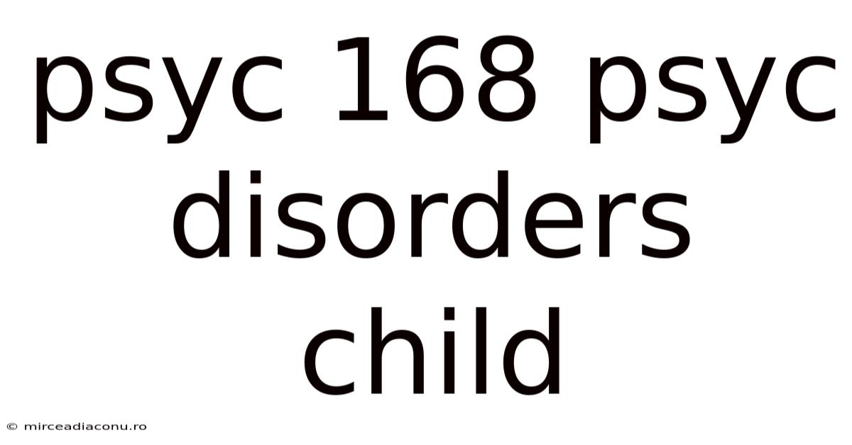 Psyc 168 Psyc Disorders Child