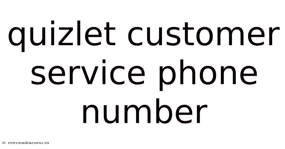Quizlet Customer Service Phone Number