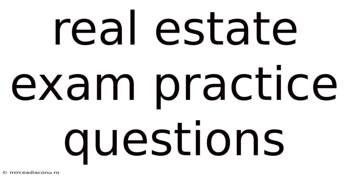 Real Estate Exam Practice Questions