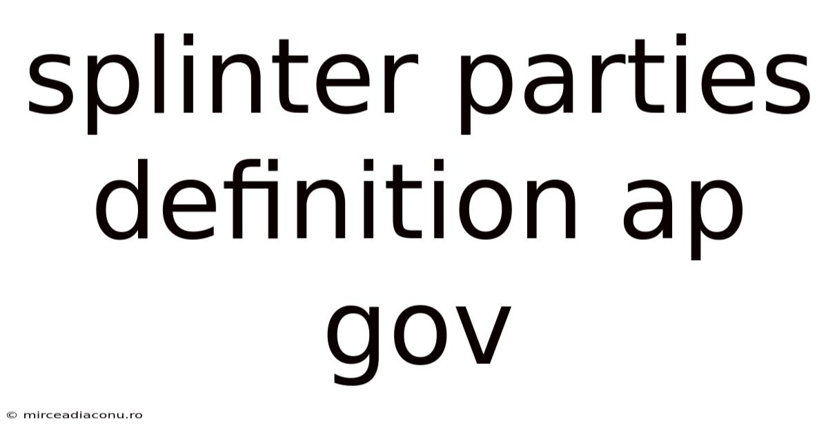 Splinter Parties Definition Ap Gov