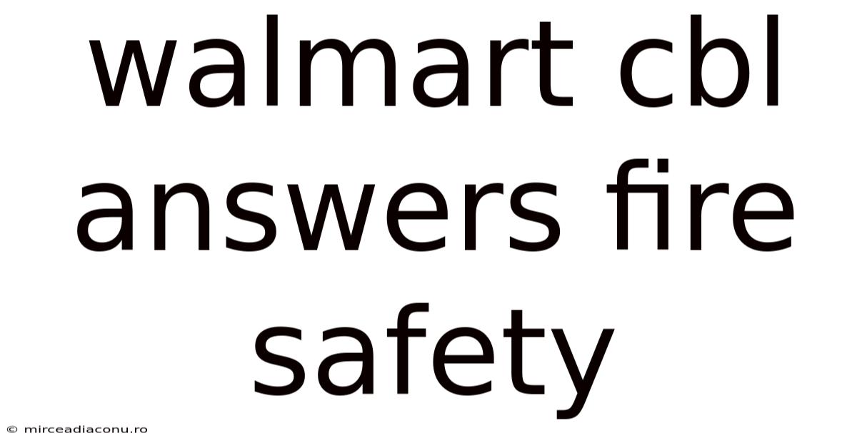 Walmart Cbl Answers Fire Safety