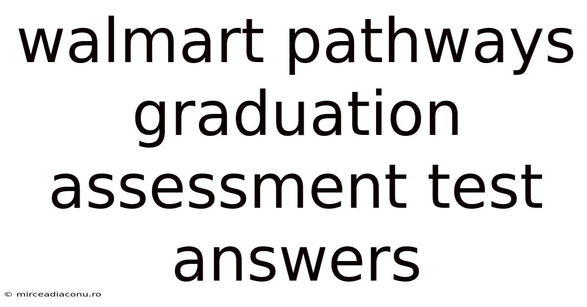 Walmart Pathways Graduation Assessment Test Answers