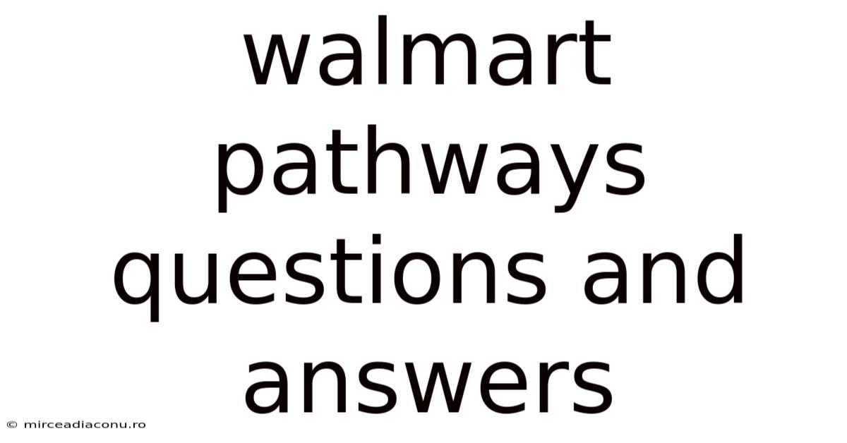 Walmart Pathways Questions And Answers