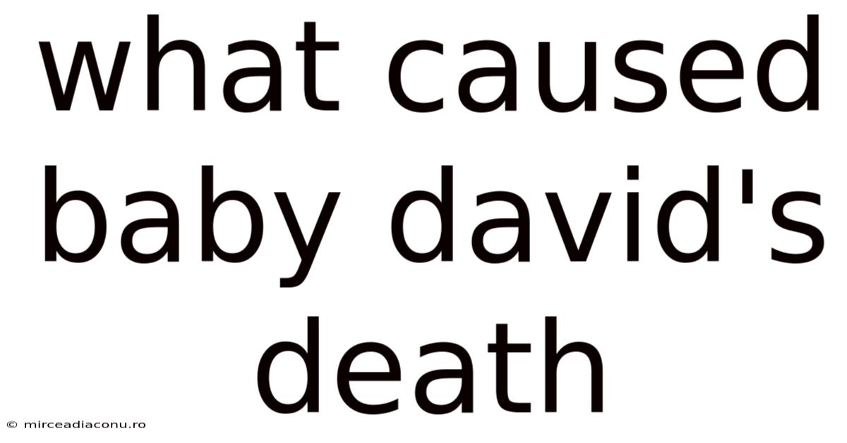 What Caused Baby David's Death