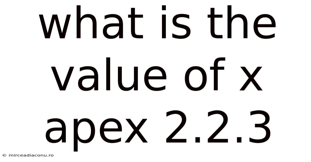What Is The Value Of X Apex 2.2.3