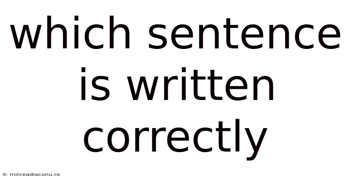 Which Sentence Is Written Correctly